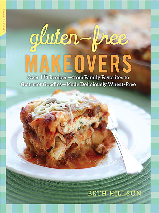 Title details for Gluten-Free Makeovers by Beth Hillson - Wait list